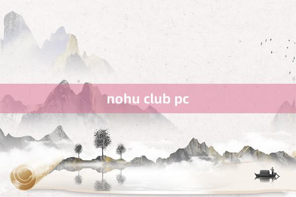 nohu club pc