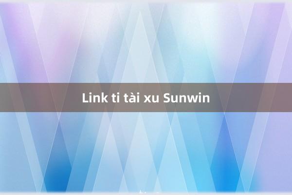 Link ti tài xu Sunwin