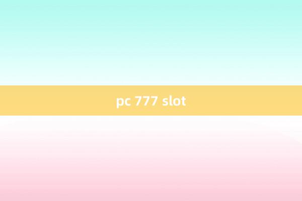 pc 777 slot