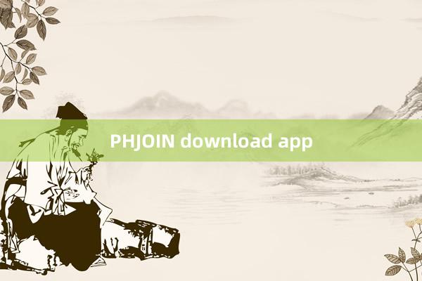 PHJOIN download app