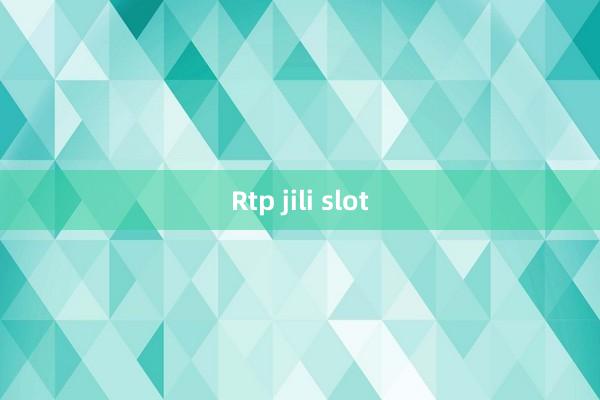 Rtp jili slot