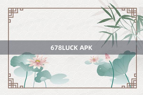 678LUCK APK