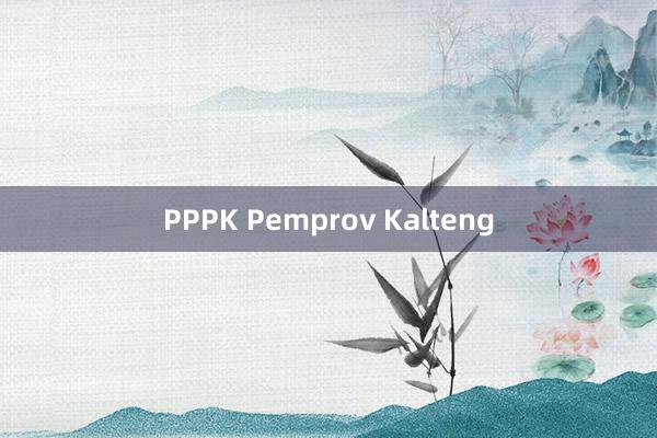 PPPK Pemprov Kalteng