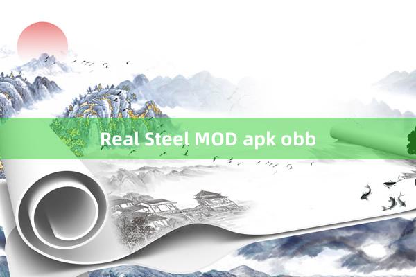 Real Steel MOD apk obb