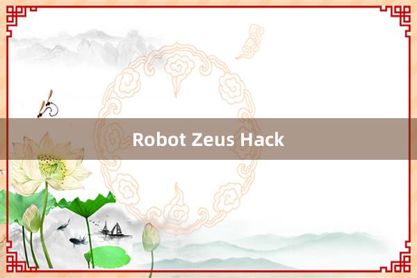 Robot Zeus Hack