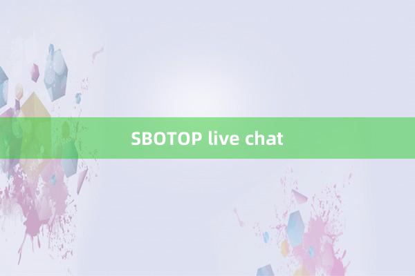 SBOTOP live chat