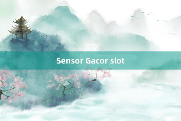 Sensor Gacor slot