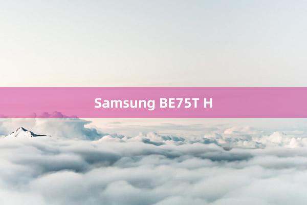 Samsung BE75T H