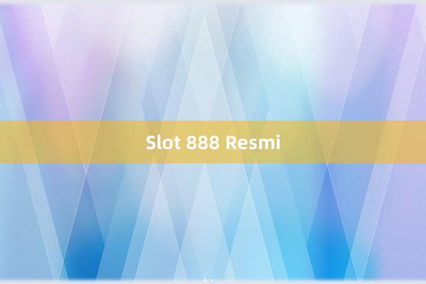 Slot 888 Resmi