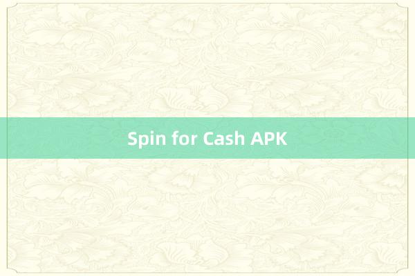 Spin for Cash APK