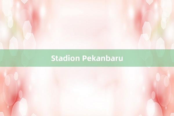 Stadion Pekanbaru