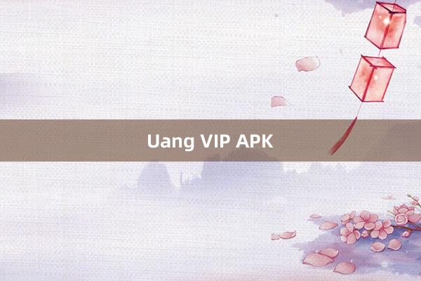 Uang VIP APK