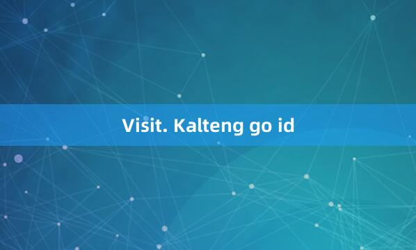 Visit. Kalteng go id