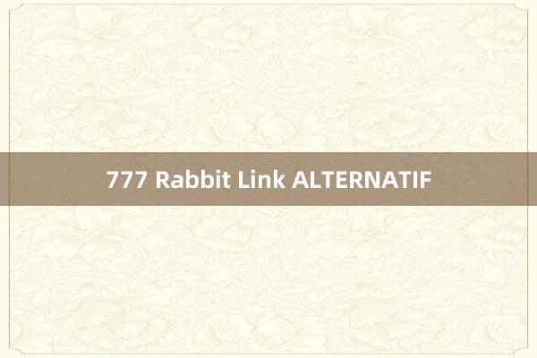 777 Rabbit Link ALTERNATIF