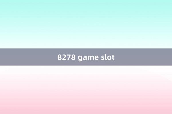 8278 game slot