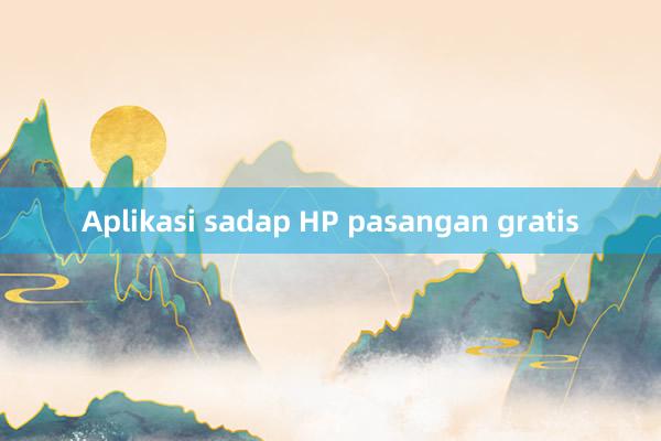 Aplikasi sadap HP pasangan gratis