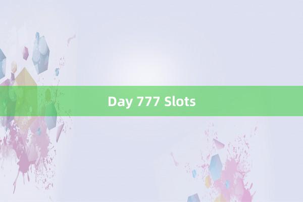 Day 777 Slots