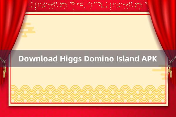 Download Higgs Domino Island APK