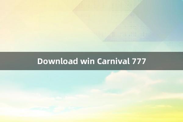 Download win Carnival 777