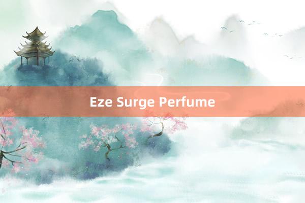 Eze Surge Perfume