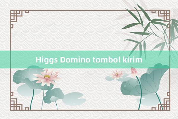 Higgs Domino tombol kirim