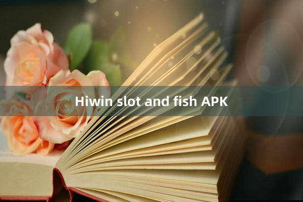 Hiwin slot and fish APK