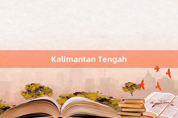 Kalimantan Tengah