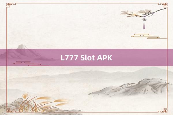 L777 Slot APK