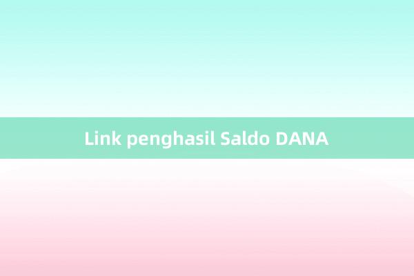 Link penghasil Saldo DANA