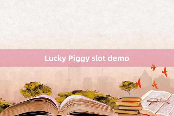 Lucky Piggy slot demo