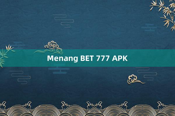 Menang BET 777 APK