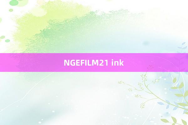 NGEFILM21 ink