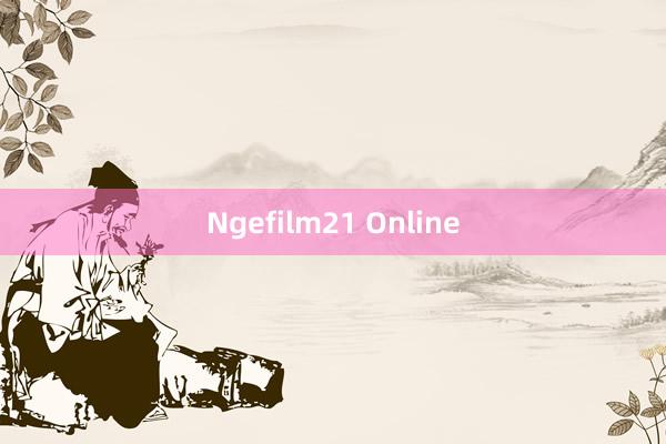 Ngefilm21 Online