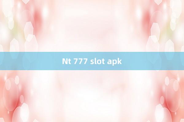 Nt 777 slot apk