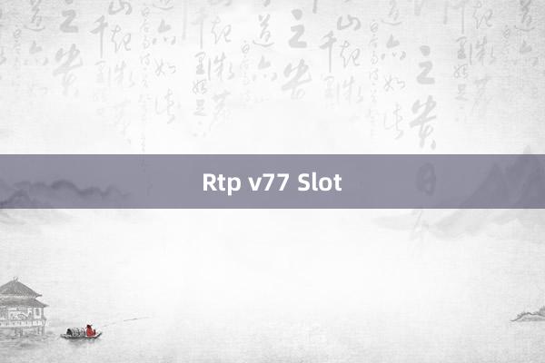 Rtp v77 Slot