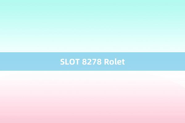 SLOT 8278 Rolet