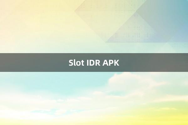 Slot IDR APK