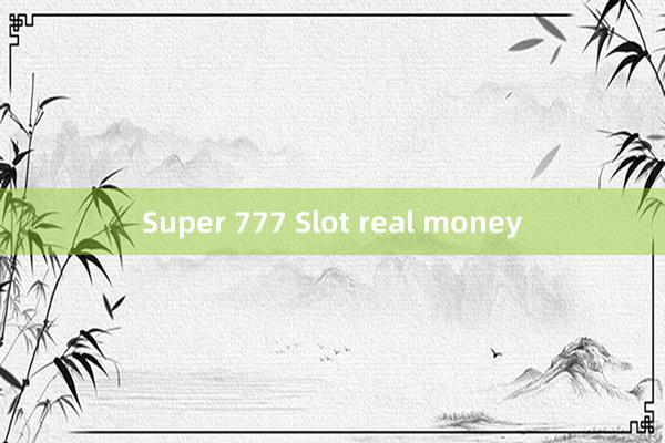 Super 777 Slot real money