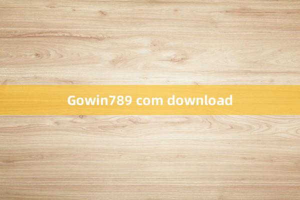 Gowin789 com download