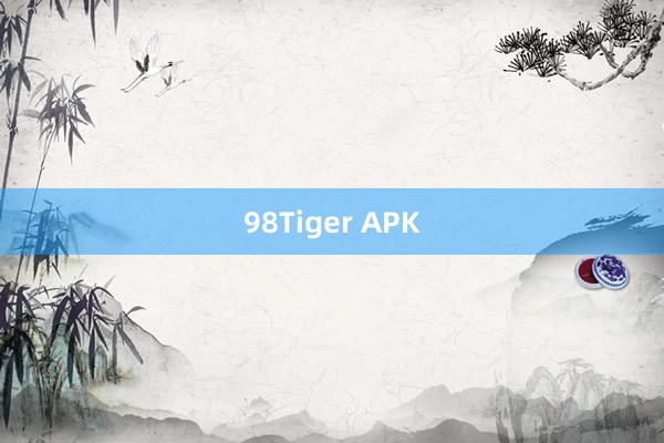 98Tiger APK