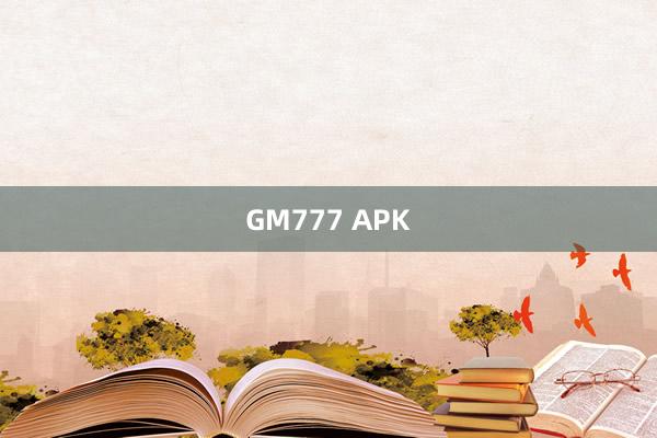 GM777 APK