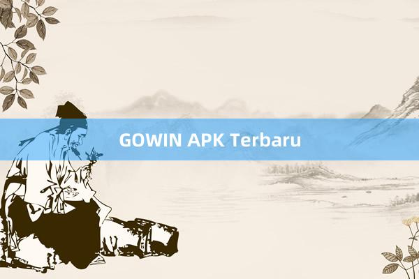 GOWIN APK Terbaru