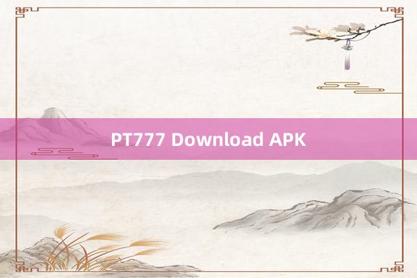 PT777 Download APK