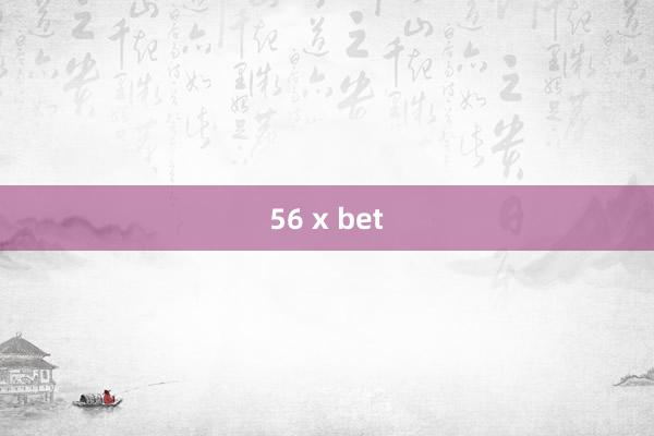 56 x bet