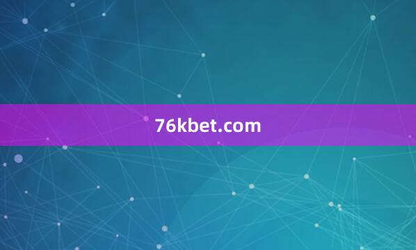 76kbet.com