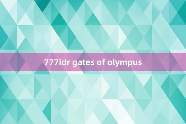 777idr gates of olympus