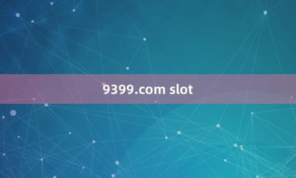 9399.com slot