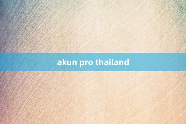 akun pro thailand