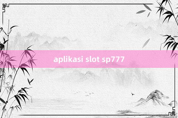 aplikasi slot sp777