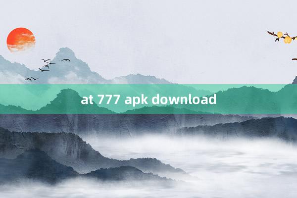 at 777 apk download